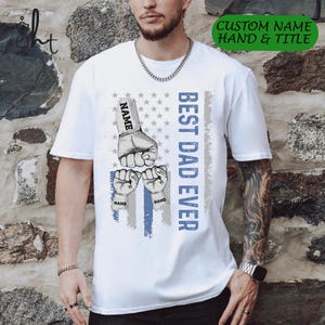 Custom Best Dad Ever Shirt With Kids&#39; Names, Father&#39;s Day Gift From Children, Personalized Fist Bump Dad Tee, Custom Hand And Title Tee