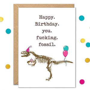 Rude Birthday Cards, Happy Birthday You Fossil, Funny Cards for Women, Gift For Sister, Sassy, Getting Older, Dinosaur Card, Mom, Friend