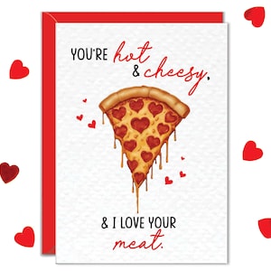Funny Anniversary Cards For Men, Naughty Gifts for Boyfriend, Husband Gift, Pizza Lover, Hot and Cheesy, Love Your Meat