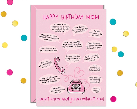 Mom Birthday Cards Funny, Card For Mom, Calls, Calling With Questions, Gifts From Daughter