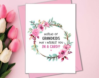 Funny Birthday Card For Mom or Dad: Instead of Grandkids