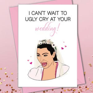 Cartes de fiançailles drôles pour soeur, carte de félicitations de fiançailles, nouvellement fiancés, de la fête de la mariée, Bestie Bachelorette, Kim K Ugly Cry