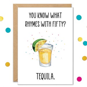 50th Birthday Cards for Men, Funny 50th Birthday Card for Women, Tequila Shots, For Her or Him, You Know What Rhymes With 50 Tequila Card