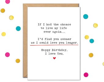 Tarjeta de cumpleaños "Te amo", tarjetas románticas para novio, novia, esposo, esposa: "Ojalá te hubiera encontrado antes".