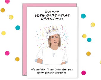 Funny 40th Birthday Cards For Friend: Rachel Card, Turning 40 Card, Grandma