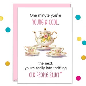 Funny Birthday Cards for Her, Antique Gifts For Women, One Minute You're Young and Cool, Vintage, Thrifting, Friend, Sister, 20s, 30s, 40s