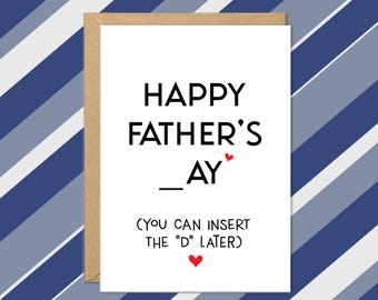 May include: A Father's Day greeting card with a white background and a brown border. The card reads "HAPPY FATHER'S _AY" in black text, with a red heart replacing the letter "O" in "FATHER'S" and another heart below the word "AY". Below the phrase is the text "(YOU CAN INSERT THE "D" LATER)".
