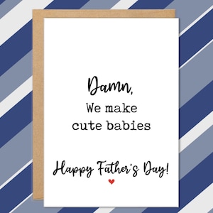 Eerste vaderdagkaart, grappige 1e vaderdagkaart, 1e vaderdagcadeaus voor man, cadeau nieuwe vader, verdomd we maken schattige baby's, van vrouw