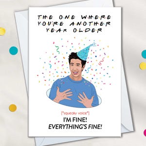 Biglietti di auguri di compleanno divertenti per gli amici di Ross, "Sto bene, va tutto bene, Ross", "Quello in cui hai un altro anno in più", regali per uomini o donne.