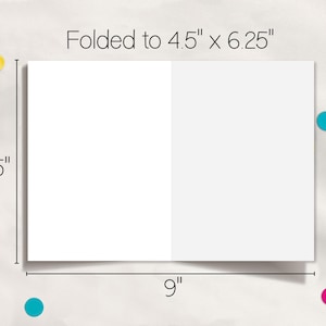 May include: A white card blank on both sides, folded in half. The card measures 4.5 inches by 6.25 inches when folded and 9 inches by 6.25 inches when unfolded.