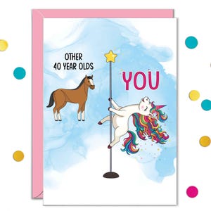 Cartes 40e anniversaire, Drôle de fête ses 40 ans, Licorne pole dance, Cadeaux 40e anniversaire, Sœur, Femmes, Ami, Amusant vous contre les autres 40 ans