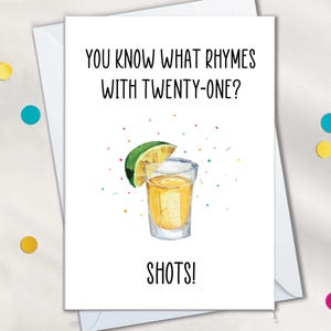 Tequila Shots 21. Geburtstagskarten für Sie, lustig, Sie wissen, was sich mit 21 Shots Geburtstagskarte, 21 Trinkmotiven reimt
