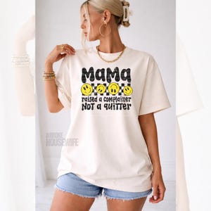 Funny Mom Shirt, Mama Graphic Tee, Raised a Complainer Shirt, Comfort Colors Oversized Tee, Motherhood Humor Shirt