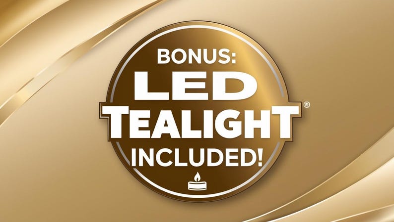 May include: A gold-toned graphic with the text "BONUS: LED TEALIGHT INCLUDED!" in white. The text is inside a brown circle with a white border. The background has gold swirls.