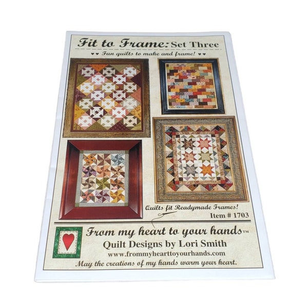 Fit To Frame Set Three #1703 Lori Smith Fun Patchwork Quilts To Make And Frame From My Heart To Your Hands Preowned Unused