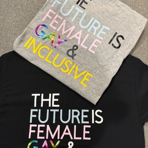 Die Zukunft ist weiblich Gay & Inclusive