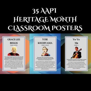 May include: Three classroom posters featuring portraits of Asian American historical figures. The posters are in a colorful design with a black background. The posters feature Grace Lee Boggs, Yuri Kochiyama, and Yo-Yo Ma. Each poster includes a quote from the individual.