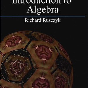 May include: A textbook titled The Art of Problem Solving Introduction to Algebra by Richard Rusczyk. The cover is black with a large, spherical, geometric pattern featuring dark red, brown, and green hexagonal shapes with white dots.
