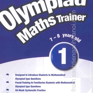 May include: A blue educational book titled Olympiad Maths Trainer by Terry Chew B. Sc, designed for 7-8 years old, level 1. The cover features white text detailing 50-week systematic practice, 2 tests for self-assessment, and worked solutions.