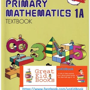 Könnte beinhalten: Ein Lehrbuch mit dem Titel „PRIMARY MATHEMATICS 1A“ mit dem Label „U.S. EDITION“. Das Cover zeigt große, farbenfrohe Zahlen 3, 5 und 8, mit Kindern, die mit ihnen interagieren. Enthält den Text „Great Kid Books“ und eine Facebook-URL.