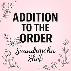 Addition to Order, Custom Upgrade Listing, Add-On for Existing Purchase, Personalization or Change Request