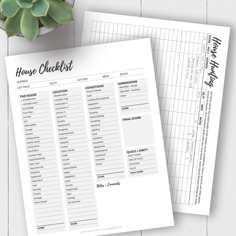May include: A printable house hunting checklist with sections for address, list price, square footage, lot size, beds, baths, conditions, impressions, quick and dirty, must haves, vibe of place, location, value, final score, and notes and comments. The checklist is designed to help home buyers evaluate and compare different properties.