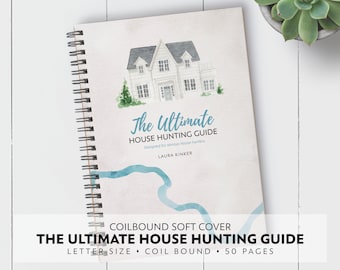 The Ultimate House Hunting Guide / Moving Planner / Letter / Coil Bound