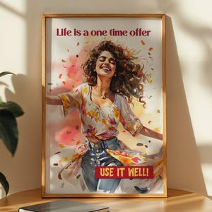 Stampa artistica ispiratrice con citazione | La vita è un'offerta unica, usala bene | Poster con dichiarazioni | Decorazione murale gioia di vivere e positività