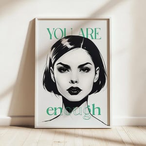 Murale | Tu sei abbastanza | Citazione motivazionale | Dipinto ad acquerello minimalista in bianco e nero | Stampa artistica con/senza cornice