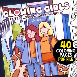 Glowing Girls: Coloring Book Featuring Girls in Cozy Moments by Lina Fray + Kuki Puff | 40 Digital Coloring Pages (Printable, PDF Download)