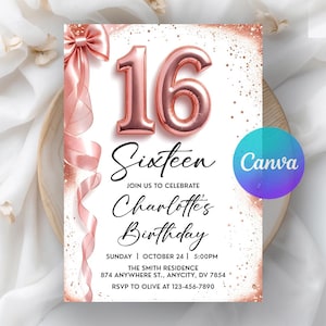 Könnte beinhalten: Eine Geburtstagseinladung mit Roségold-Thema. Die Zahl "16" wird in großer, metallischer Ballon-Schriftart angezeigt. Der Text lautet "Sixteen", "Join us to celebrate Charlotte's Birthday" und Veranstaltungsdetails. Ein Canva-Logo ist sichtbar.