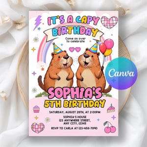 May include: A pink birthday invitation with the text "IT'S A CAPY BIRTHDAY" and "SOPHIA'S 5TH BIRTHDAY". Two cartoon groundhogs wear party hats and hold balloons. Additional graphics include a rainbow, hearts, and cupcakes.