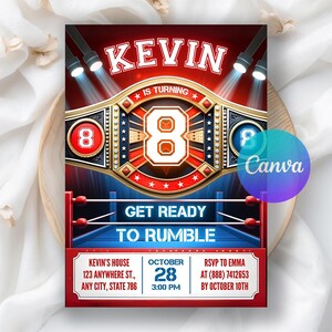 May include: A birthday party invitation with a wrestling theme. The invitation features the name "KEVIN" in large letters, a championship belt graphic with the number "8", and the phrase "GET READY TO RUMBLE". Additional details include the date, time, and RSVP information.