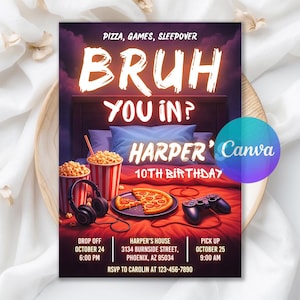 May include: A party invitation with the text "BRUH YOU IN?" and "HARPER'S 10TH BIRTHDAY". The design includes popcorn, pizza, a game controller, and headphones. The invitation also includes the date, time, and location of the party.