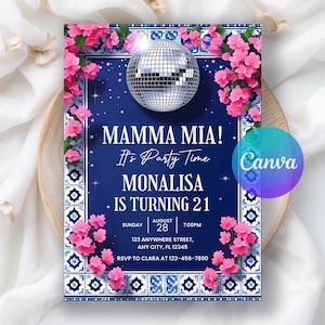 May include: A party invitation with a navy blue background, featuring a disco ball and pink flowers. The text reads "MAMMA MIA! It's Party Time MONALISA IS TURNING 21" with event details and RSVP information.