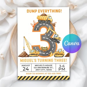 May include: A birthday invitation with a construction theme. The number 3 is designed as a road with construction vehicles. The text reads "DUMP EVERYTHING!" and "MIGUEL'S TURNING THREE!" with event details.