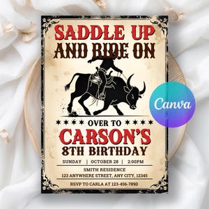 May include: A vintage-style invitation with the text "SADDLE UP AND RIDE ON" above a black silhouette of a bull rider. The invitation is for "CARSON'S 8TH BIRTHDAY" and includes event details. The Canva logo is in the corner.