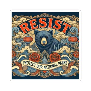 Nationale parken chinoiserie weerstaan stickers - weersta tirannie, bescherm democratie - activistenstickers, politieke stickers, reisstickers,
