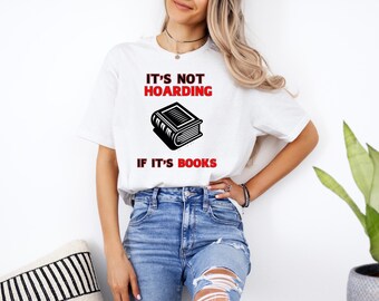 Lustiges Buchliebhaber T-Shirt: Es ist nicht horten, Bücherwurm Geschenk