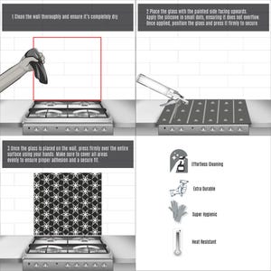 May include: Instructions for installing a glass backsplash over a stovetop. The instructions include cleaning the wall, applying silicone sealant, and pressing the glass firmly in place. The image also highlights the benefits of the backsplash, such as being effortless to clean, extra durable, super hygienic, and heat resistant.
