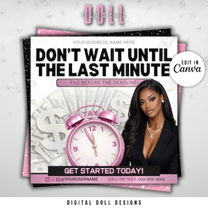 May include: A promotional graphic with a black and pink theme. The text reads "DON'T WAIT UNTIL THE LAST MINUTE" and "GET STARTED TODAY!". A pink alarm clock with the word "TAX" is in the center. A woman in a black blazer is on the right.