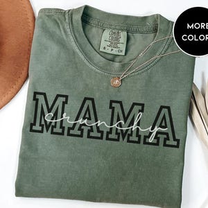 Crunchy Mama Shirt, Shirt For Crunchy Mom, Scrunchy Mom Gift For Crunchy Mom, Organic Mama Tshirt Natural Mama, College Crunchy T Shirt