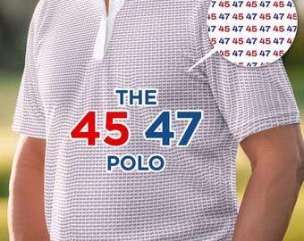 The 45 47 Golf Polo Shirt, Donald Trump 2025 Merch Shirt, Casual Polo Shirt Gift Ideas For Father.