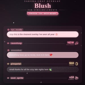 Peut inclure: Une interface graphique de chat numérique intitulée Sakura Chat Overlay Blush pour StreamElements. Le design présente un fond sombre avec des zones de texte roses, des noms d'utilisateurs et des messages. Il inclut des étiquettes pour Twitch, 7TV et BTTV, ainsi qu'une liste de fonctionnalités personnalisables comme les polices, les couleurs et les animations.