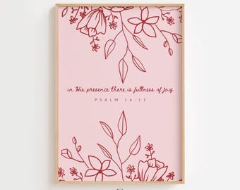 Rosa Psalm 16:11 Schrift Wandkunst, in seiner Gegenwart Druck, digitaler Download Bibel Vers, christliche Blumenkunst, Freude des Herrn druckbar
