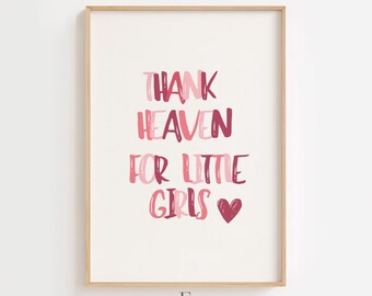 Thank Heaven for Little Girls Wall Art | Pink Nursery Printable | Baby Girl Room Decor | Inspirational Quote Print | Digital Download