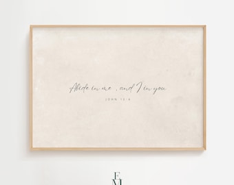 Abide in Me Scripture Wall Art | John 15:4 Bible Verse Printable | Christian Minimalist Digital Download