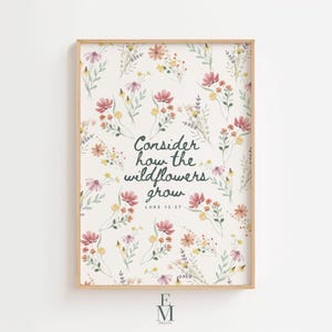 Consider How the Wildflowers Grow, Luke 12:27, Christian Artwork, Bible Verse Wall Art, Digital Download, Girl Christian Nursery, Printable