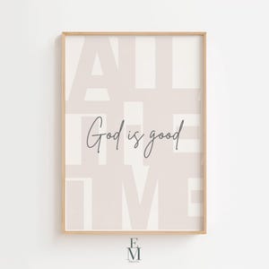 God Is Good All the Time Wall Art l Neutral Christian Printable l Bible Verse Wall Art l Faith Quote Digital Download l Scripture Print