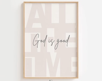 God Is Good All the Time Wall Art l Neutral Christian Printable l Bible Verse Wall Art l Faith Quote Digital Download l Scripture Print